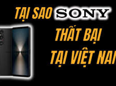 Vì sao điện thoại Sony thất bại