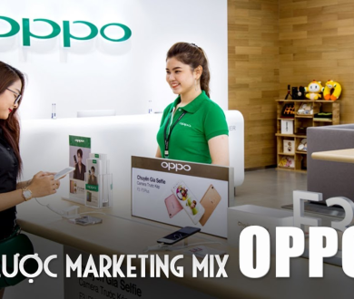 Học gì từ Chiến lược marketing mix của Oppo?